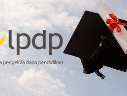 Kalian Ingin Daftar Beasiswa LPDP 2022, Ini Syarat dan Cara Mendaftar